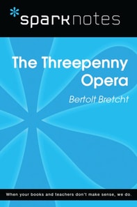 Threepenny Opera (SparkNotes Literature Guide)