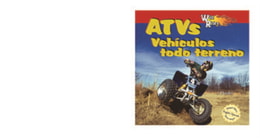 Wild About ATVs / Vehiculos todo terreno