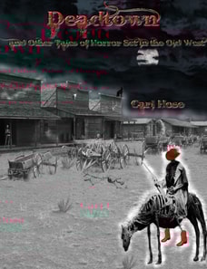 Deadtown and Other Tales of Horror Set in the Old West