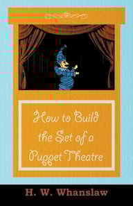 How to Build the Set of a Puppet Theatre