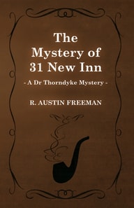 Mystery of 31 New Inn (A Dr Thorndyke Mystery)
