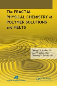Fractal Physical Chemistry of Polymer Solutions and Melts