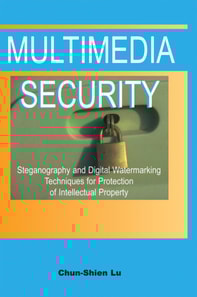Multimedia Security: Steganography and Digital Watermarking Techniques for Protection of Intellectual Property