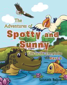 Adventures of Spotty and Sunny: Life in the Everglades: Part 2