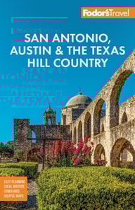 Fodor's San Antonio, Austin & the Texas Hill Country