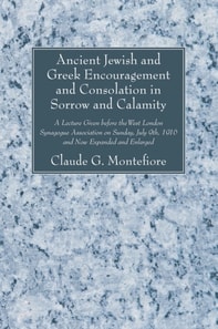 Ancient Jewish and Greek Encouragement and Consolation in Sorrow and Calamity