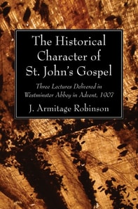 Historical Character of St. John's Gospel