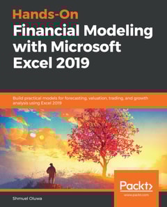 Hands-On Financial Modeling with Microsoft Excel 2019