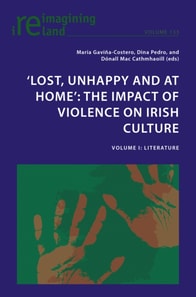 'Lost, Unhappy and at Home': The Impact of Violence on Irish Culture