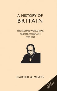 A History of Britain Book VIII : The Second World War and its Aftermath, 1939-1951