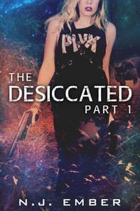 Desiccated - Part 1
