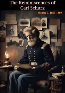 Reminiscences of Carl Schurz: Volume 3. 1863-1869
