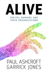 Alive : Digital Humans and their Organizations