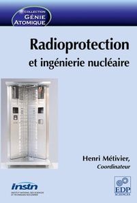 Radioprotection et ingénierie nucléaire