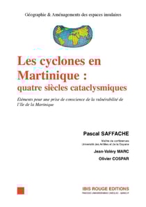 Les cyclones en Martinique : quatre siècles catacyclismiques