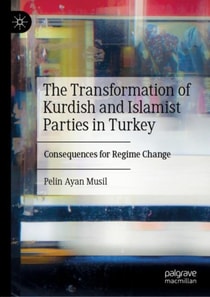 Transformation of Kurdish and Islamist Parties in Turkey