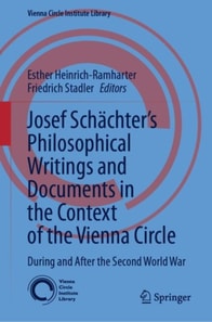 Josef Schachter: Philosophical Writings and Documents in the Context of the Vienna Circle: Volume II