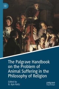 Palgrave Handbook on the Problem of Animal Suffering in the Philosophy of Religion