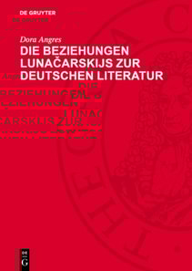 Die Beziehungen Lunačarskijs zur deutschen Literatur