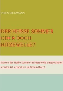 Der Heiße Sommer oder doch Hitzewelle?