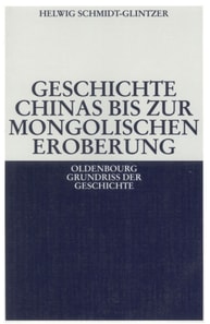 Geschichte Chinas bis zur mongolischen Eroberung 250 v.Chr.-1279 n.Chr.