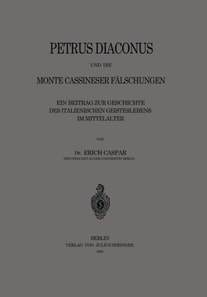Petrus Diaconus und die Monte Cassineser Fälschungen