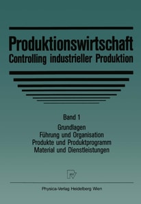 Produktionswirtschaft — Controlling industrieller Produktion
