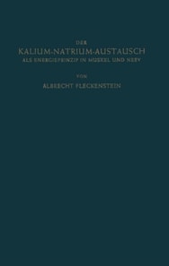Der Kalium-Natrium-Austausch als Energieprinzip in Muskel und Nerv