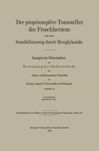 Der propriozeptive Tonusreflex des Froschherzens und seine Sensibilisierung durch Herzglykoside