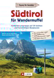 Südtirol für Wandermuffel