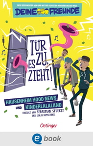 Tür zu, es zieht! Hausenheim Hood News und Kinderlalaland. Band 1