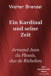 Ein Kardinal und seine Zeit