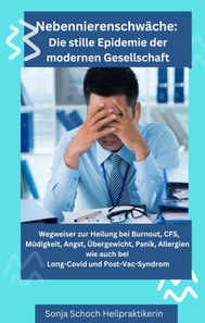 "Nebennierenschwäche: Die stille Epidemie der modernen Gesellschaft"
