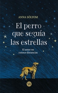 El perro que seguía las estrellas