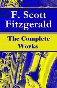 Complete Works of F. Scott Fitzgerald