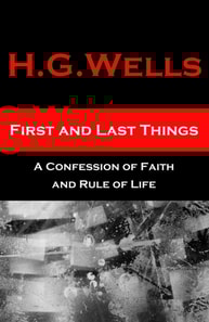 First and Last Things - A Confession of Faith and Rule of Life