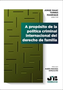 proposito de la politica criminal internacional del derecho de familia