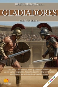 Breve Historia de los Gladiadores NUEVA EDICION