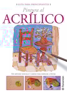 Guía para principiantes. Pintura al acrílico