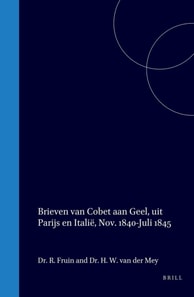 Brieven van Cobet aan Geel, uit Parijs en Italie, november 1840-juli 1845