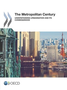 Metropolitan Century Understanding Urbanisation and its Consequences