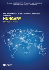 Global Forum on Transparency and Exchange of Information for Tax Purposes: Hungary 2018 (Second Round) Peer Review Report on the Exchange of Information on Request