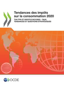 Tendances des impots sur la consommation 2020 TVA/TPS et droits d'accises - taux, tendances et questions strategiques
