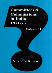 Committees And Commissions In India 1947 -1973: (1971-73)
