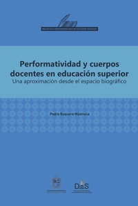 Performatividad y cuerpos docentes en educación superior
