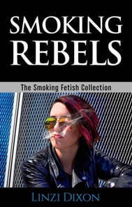 Smoking Rebels: The Smoking Fetish Collection