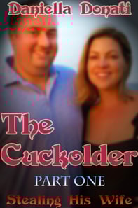 Cuckolder: Part 1: Stealing His Wife