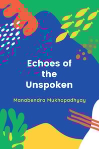 Echoes of the Unspoken