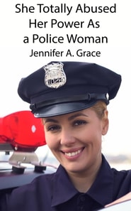 She Totally Abused Her Power As a Police Woman