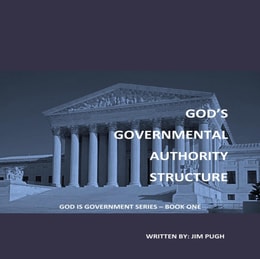 God's Governmental Authority Structure